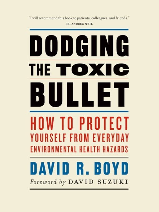 Title details for Dodging the Toxic Bullet by David R. Boyd - Wait list